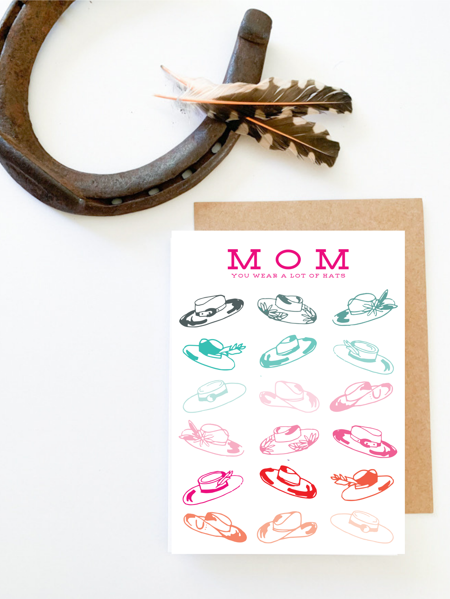 Happy Mother's Day, Mom You Wear A Lot of Hats.