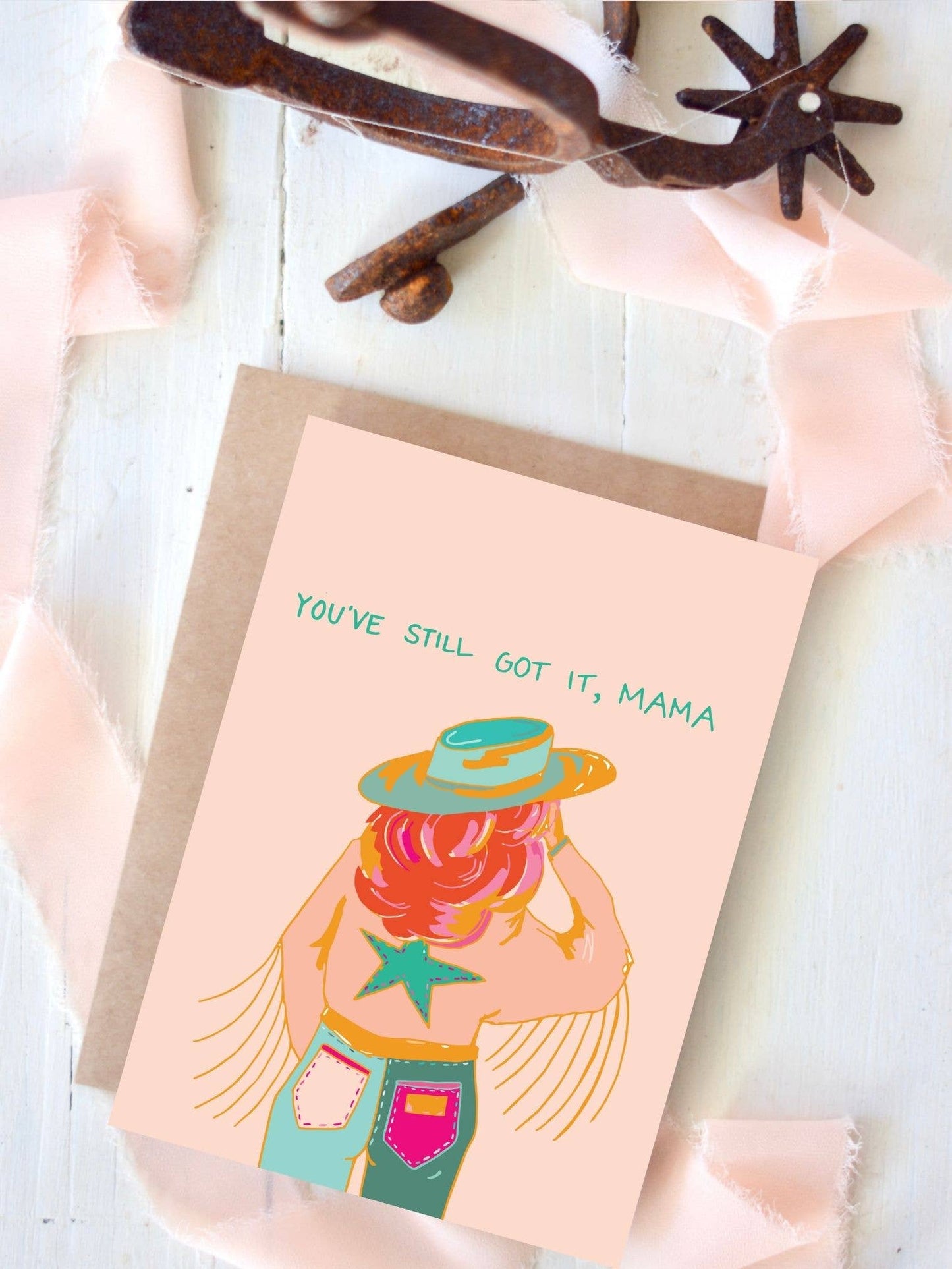Happy Mother's Day You've Still Got It Mama Mom Card