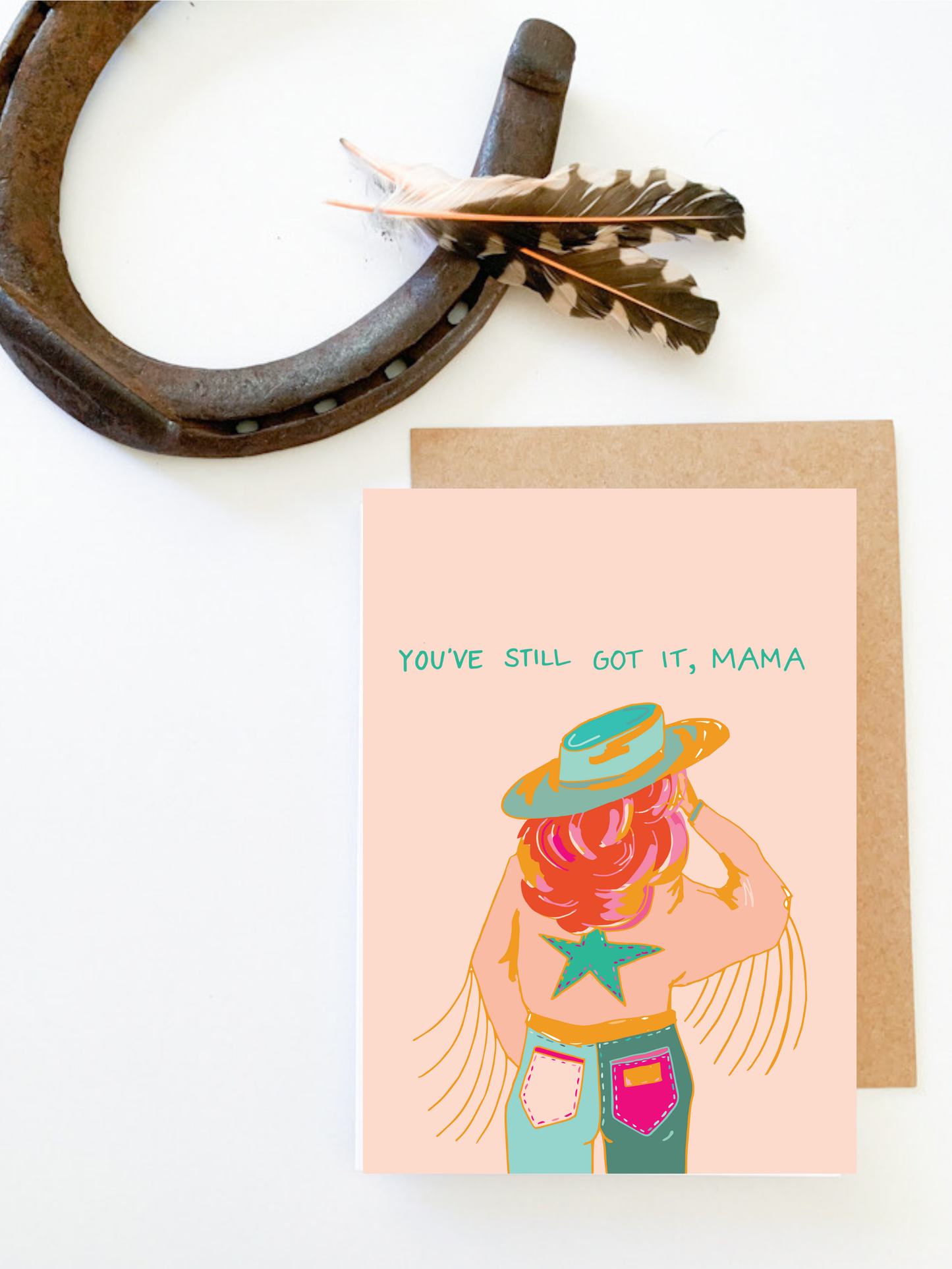 Happy Mother's Day You've Still Got It Mama Mom Card
