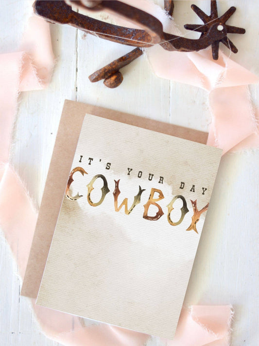 It's Your Day Cowboy Western Card, Cowboy Birthday, For Him